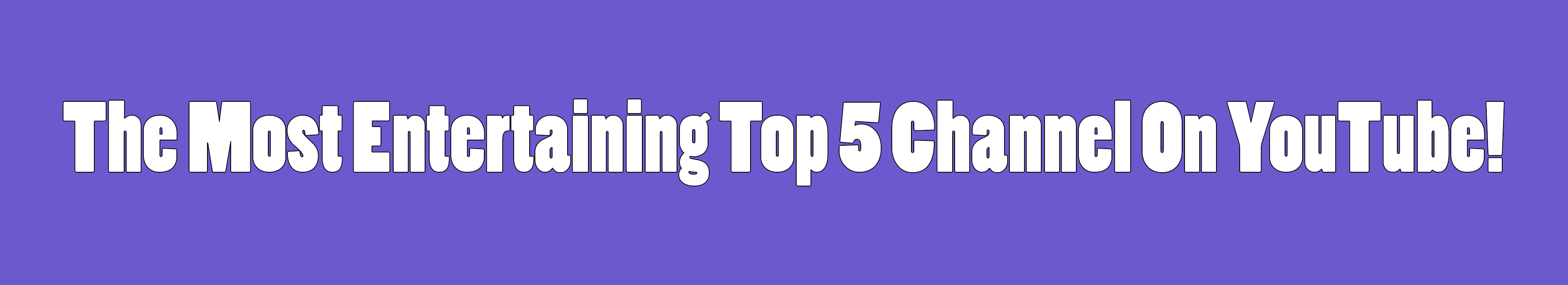 The Most Entertaining Top 5 Channel On YouTube!