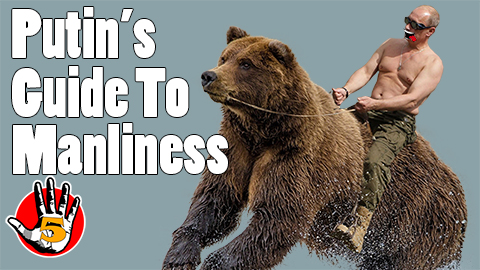 Putin's Guide To Manliness