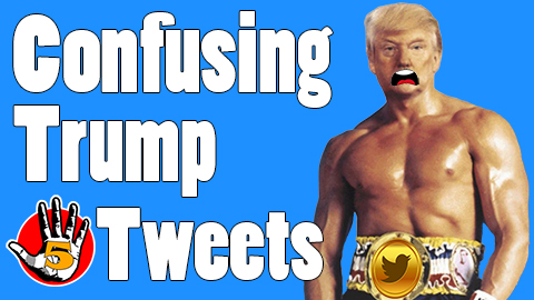 Trump's Most Confusing Tweets