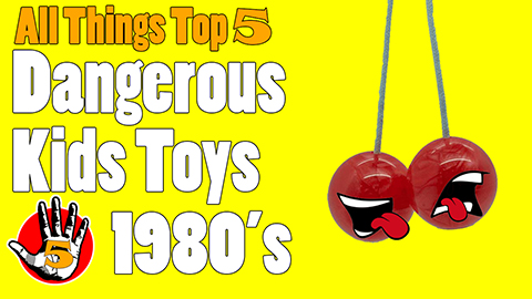 Dangerous Kids Toys-1980s