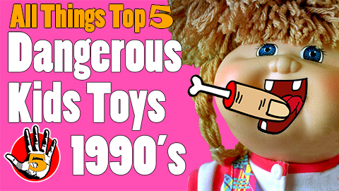 Dangerous Kids Toys-1990s