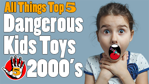 Dangerous Kids Toys-2000s